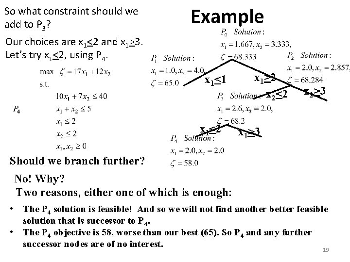 So what constraint should we add to P 3? Example Our choices are x