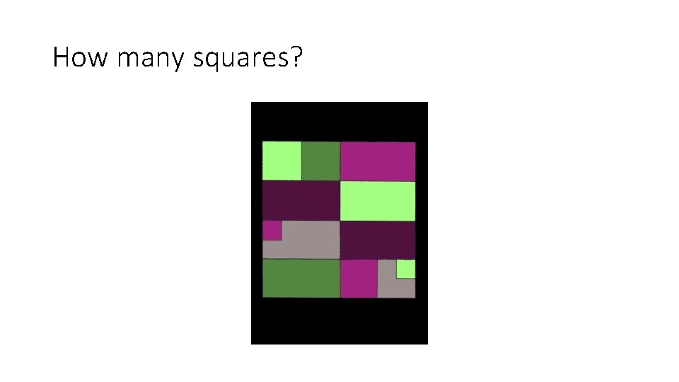 How many squares? 