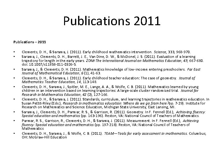 Publications 2011 Publications – 2011 • • • Clements, D. H. , & Sarama,