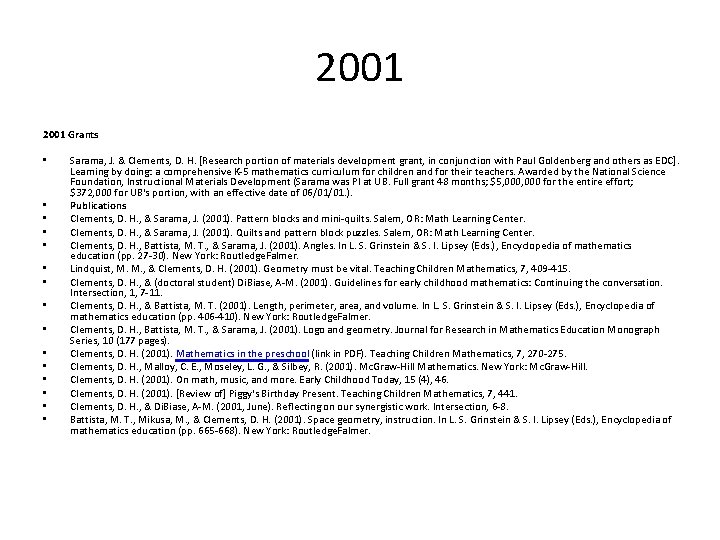 2001 Grants • • • • Sarama, J. & Clements, D. H. [Research portion
