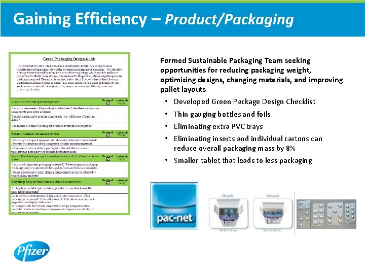 Gaining Efficiency – Product/Packaging Formed Sustainable Packaging Team seeking opportunities for reducing packaging weight, Gaining Efficiency – Product/Packaging Formed Sustainable Packaging Team seeking opportunities for reducing packaging weight,