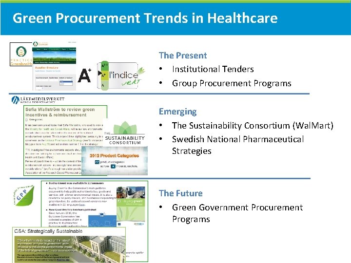 Green Procurement Trends in Healthcare The Present • Institutional Tenders • Group Procurement Programs Green Procurement Trends in Healthcare The Present • Institutional Tenders • Group Procurement Programs
