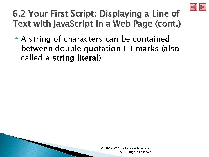 6. 2 Your First Script: Displaying a Line of Text with Java. Script in 6. 2 Your First Script: Displaying a Line of Text with Java. Script in
