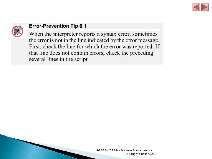 © 1992 -2012 by Pearson Education, Inc. All Rights Reserved. © 1992 -2012 by Pearson Education, Inc. All Rights Reserved.