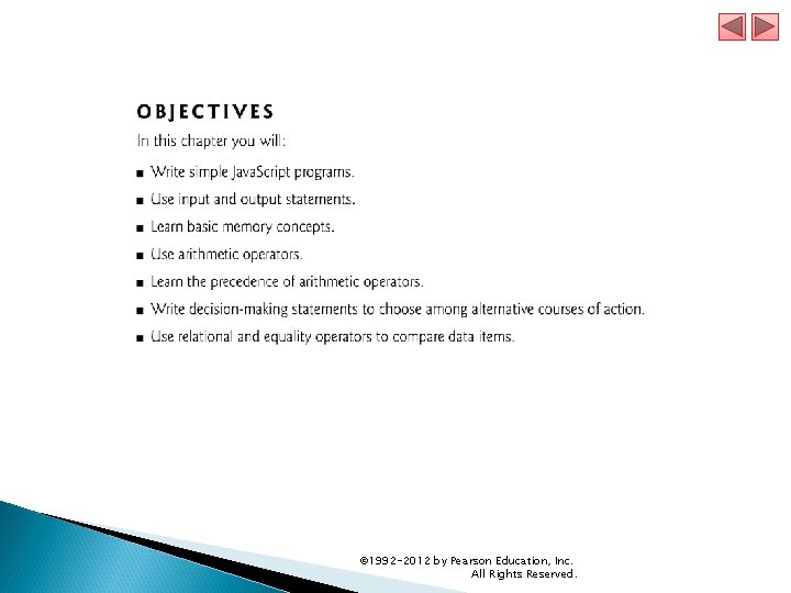 © 1992 -2012 by Pearson Education, Inc. All Rights Reserved. © 1992 -2012 by Pearson Education, Inc. All Rights Reserved.