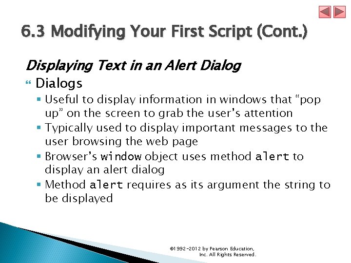 6. 3 Modifying Your First Script (Cont. ) Displaying Text in an Alert Dialogs 6. 3 Modifying Your First Script (Cont. ) Displaying Text in an Alert Dialogs