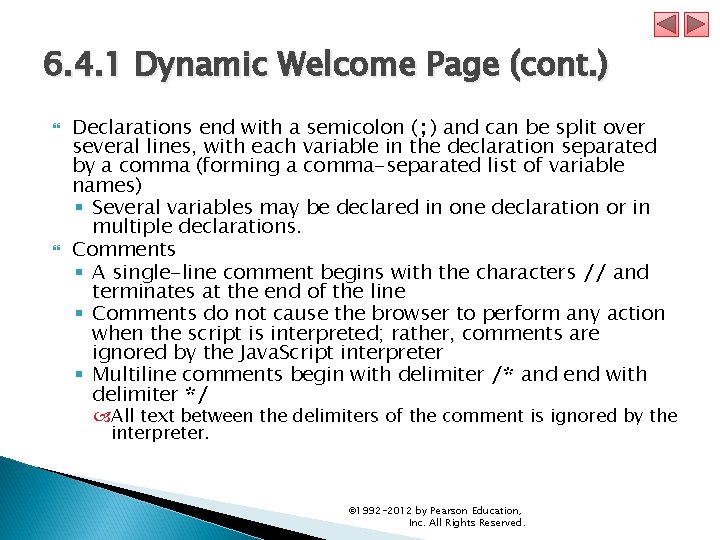 6. 4. 1 Dynamic Welcome Page (cont. ) Declarations end with a semicolon (; 6. 4. 1 Dynamic Welcome Page (cont. ) Declarations end with a semicolon (;