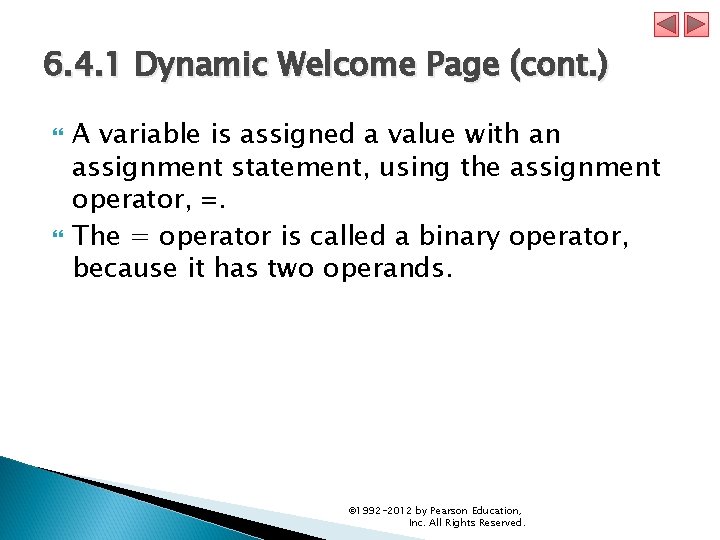 6. 4. 1 Dynamic Welcome Page (cont. ) A variable is assigned a value 6. 4. 1 Dynamic Welcome Page (cont. ) A variable is assigned a value