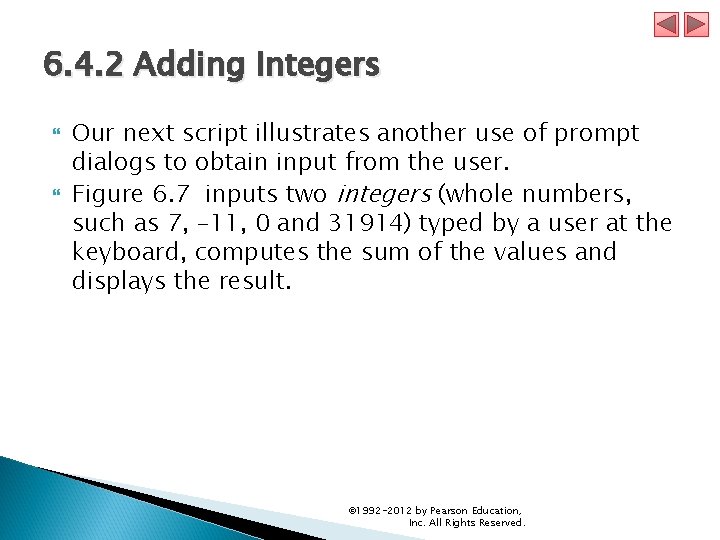 6. 4. 2 Adding Integers Our next script illustrates another use of prompt dialogs 6. 4. 2 Adding Integers Our next script illustrates another use of prompt dialogs