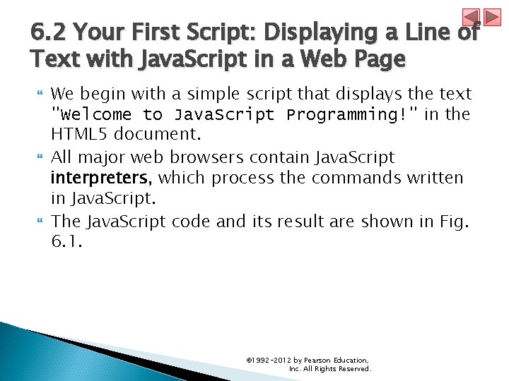 6. 2 Your First Script: Displaying a Line of Text with Java. Script in 6. 2 Your First Script: Displaying a Line of Text with Java. Script in