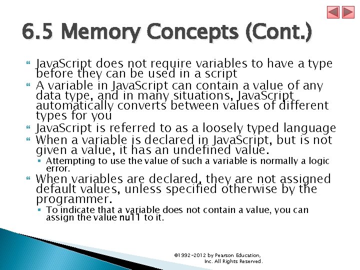 6. 5 Memory Concepts (Cont. ) Java. Script does not require variables to have 6. 5 Memory Concepts (Cont. ) Java. Script does not require variables to have