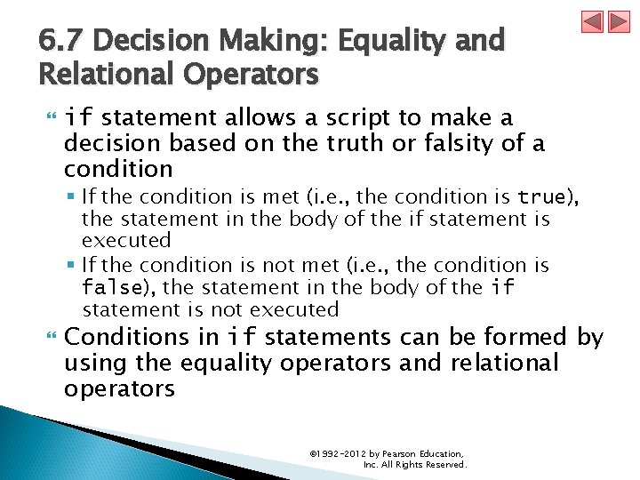 6. 7 Decision Making: Equality and Relational Operators if statement allows a script to 6. 7 Decision Making: Equality and Relational Operators if statement allows a script to