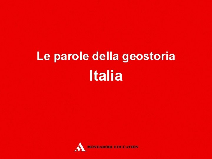 Le parole della geostoria Italia 