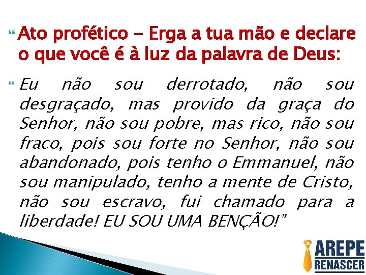  Ato profético - Erga a tua mão e declare o que você é