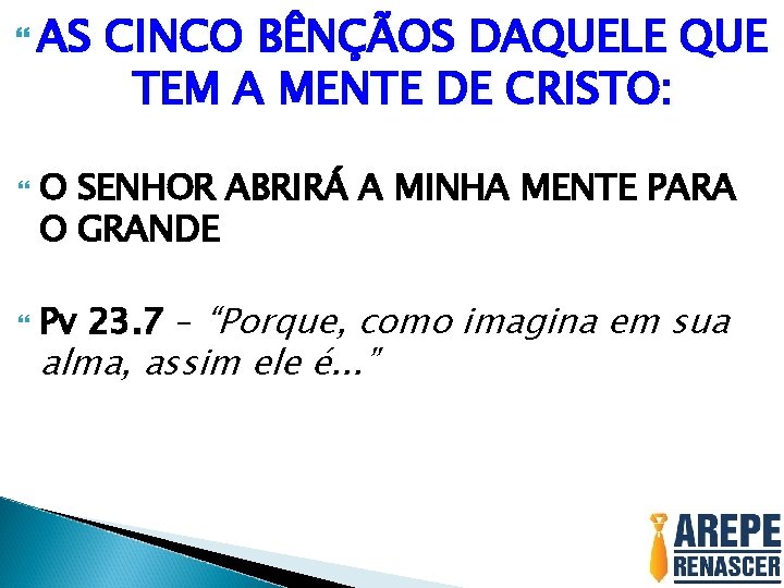  AS CINCO BÊNÇÃOS DAQUELE QUE TEM A MENTE DE CRISTO: O SENHOR ABRIRÁ