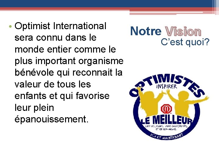  • Optimist International sera connu dans le monde entier comme le plus important