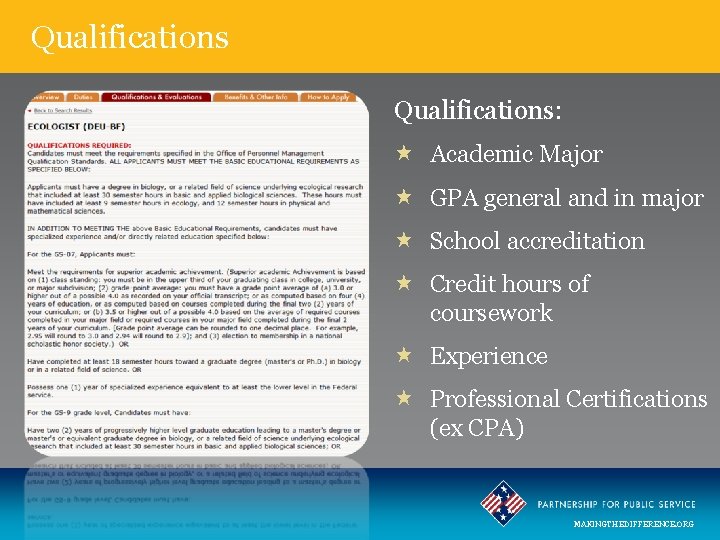 Qualifications: Academic Major GPA general and in major School accreditation Credit hours of coursework