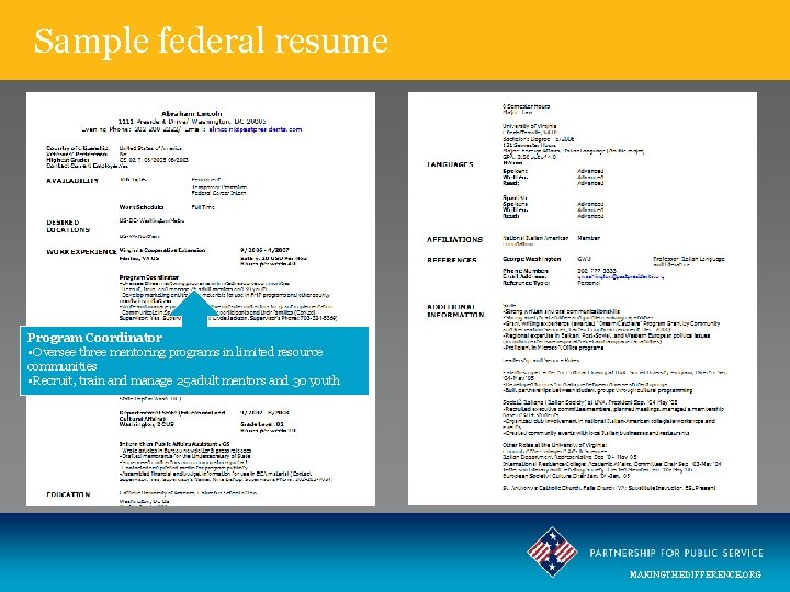 Sample federal resume Program Coordinator §Oversee three mentoring programs in limited resource communities §Recruit,