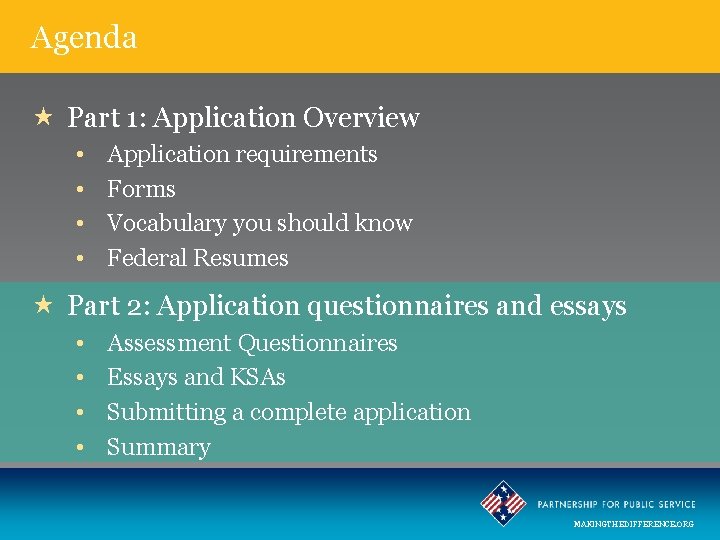 Agenda Part 1: Application Overview • • Application requirements Forms Vocabulary you should know