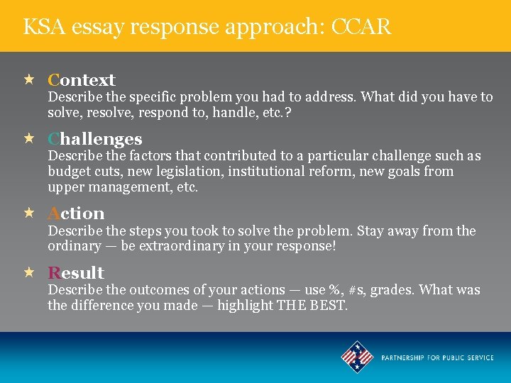 KSA essay response approach: CCAR Context Describe the specific problem you had to address.