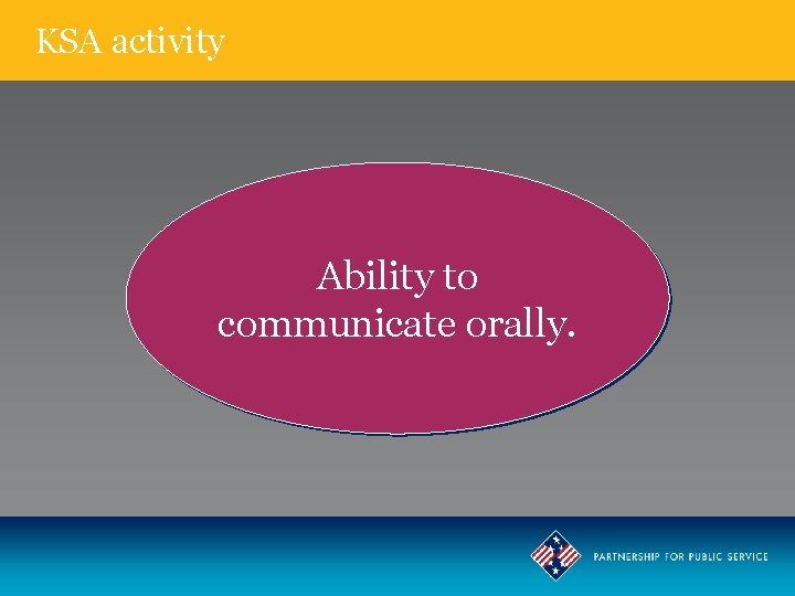 KSA activity Ability to communicate orally. 