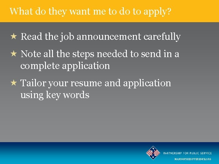 What do they want me to do to apply? Read the job announcement carefully