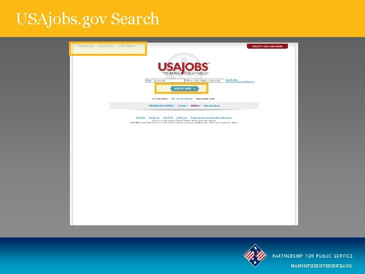 USAjobs. gov Search MAKINGTHEDIFFERENCE. ORG 