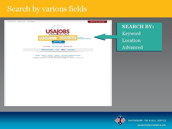 Search by various fields SEARCH BY: Keyword Location Advanced MAKINGTHEDIFFERENCE. ORG 