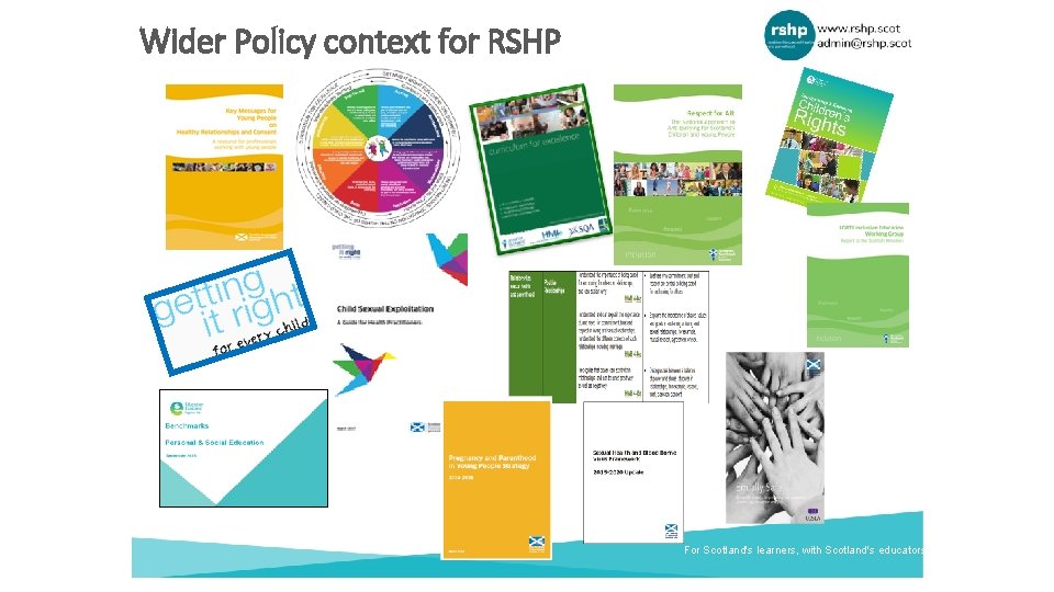 Wider Policy context for RSHP For Scotland's learners, with Scotland's educators 