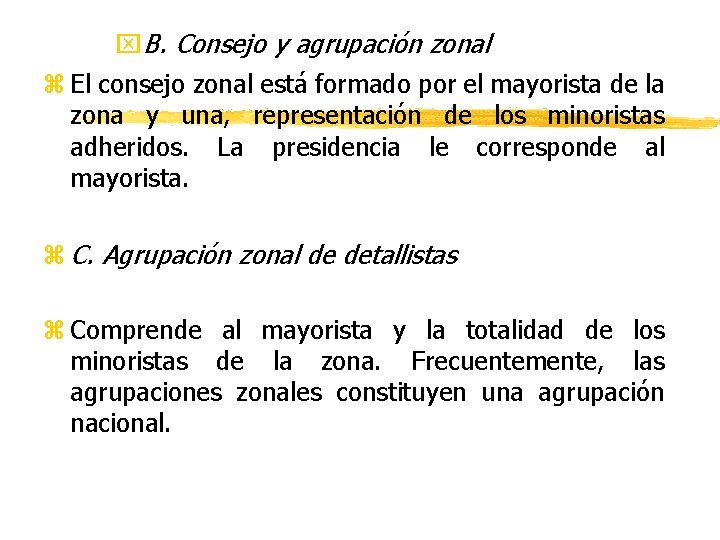 x. B. Consejo y agrupación zonal z El consejo zonal está formado por el