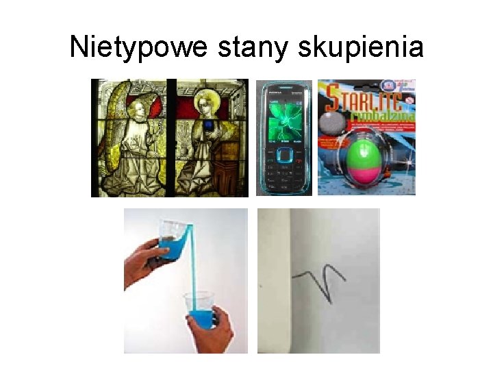 Nietypowe stany skupienia 