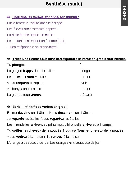  Souligne les verbes et donne son infinitif : Texte 8 Synthèse (suite) Lucie