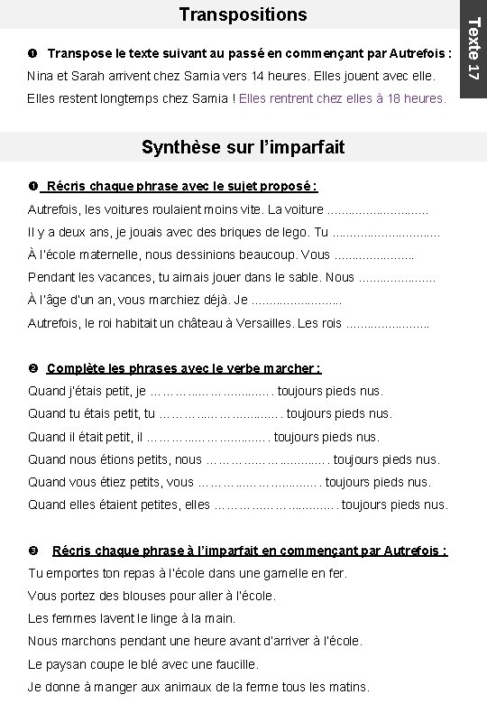  Transpose le texte suivant au passé en commençant par Autrefois : Nina et