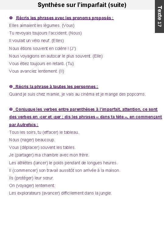  Récris les phrases avec les pronoms proposés : Elles aimaient les légumes. (Vous)