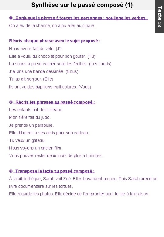  Conjugue la phrase à toutes les personnes ; souligne les verbes : On