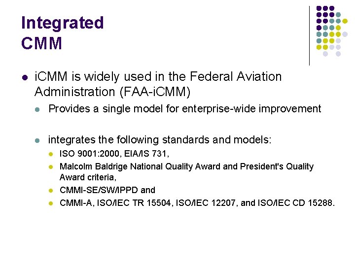 Integrated CMM l i. CMM is widely used in the Federal Aviation Administration (FAA-i.