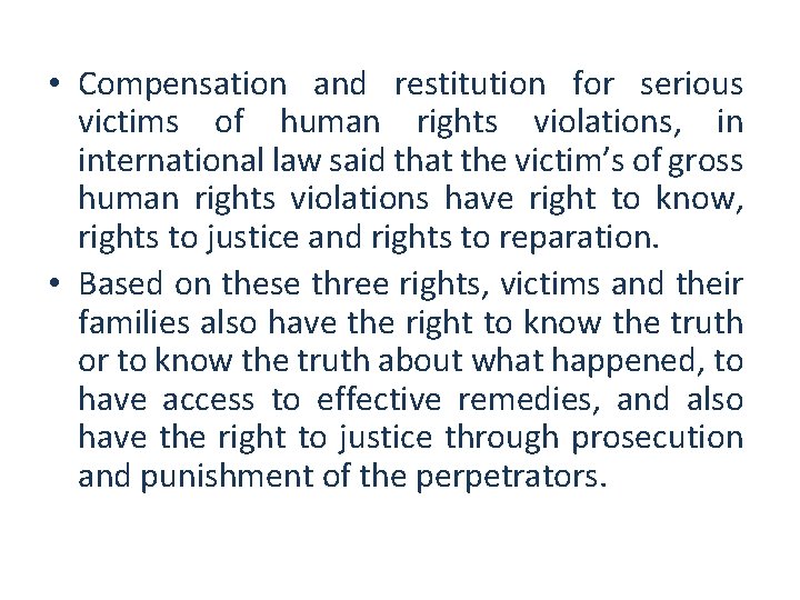  • Compensation and restitution for serious victims of human rights violations, in international