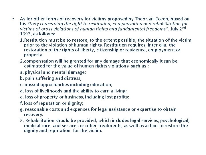  • As for other forms of recovery for victims proposed by Theo van