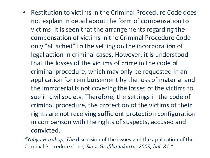  • Restitution to victims in the Criminal Procedure Code does not explain in