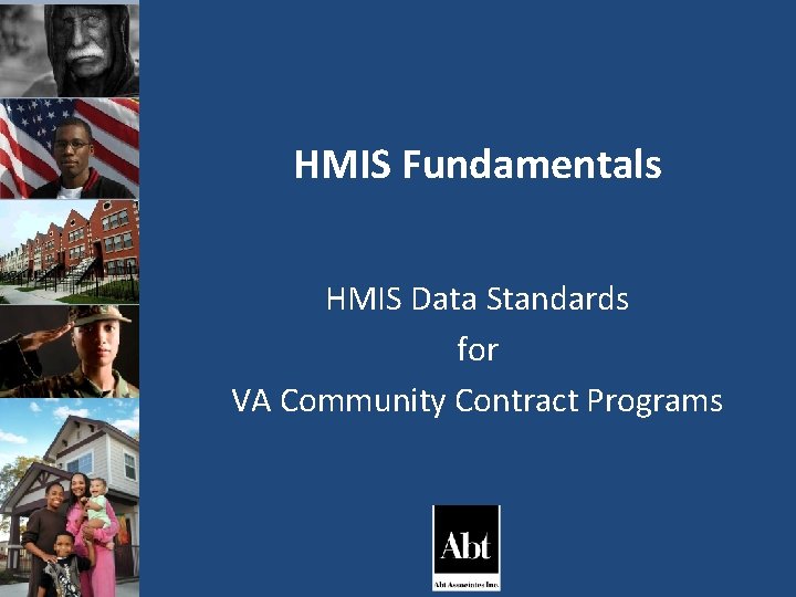 HMIS Fundamentals HMIS Data Standards for VA Community Contract Programs 