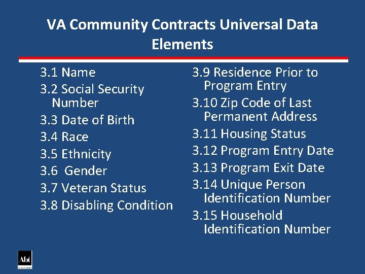 VA Community Contracts Universal Data Elements 3. 1 Name 3. 2 Social Security Number