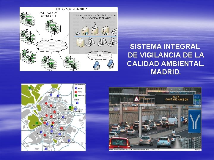 SISTEMA INTEGRAL DE VIGILANCIA DE LA CALIDAD AMBIENTAL. MADRID. 