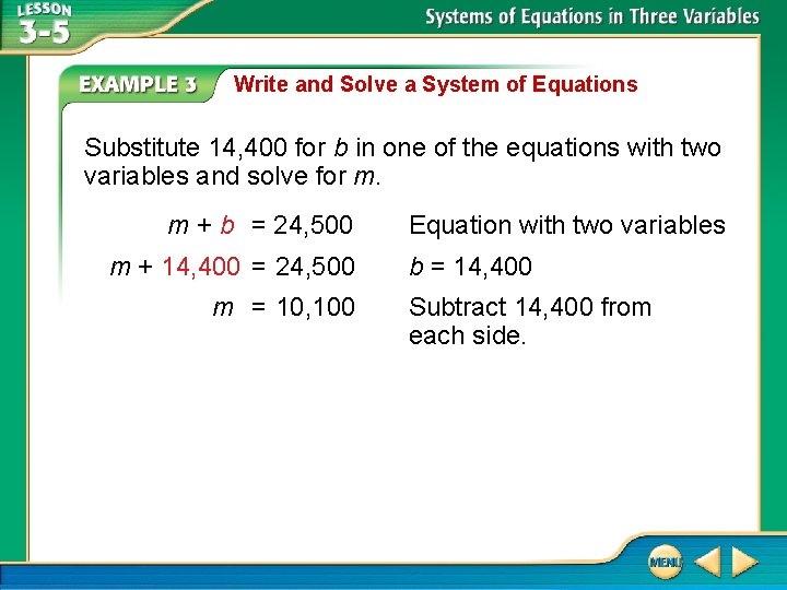 Write and Solve a System of Equations Substitute 14, 400 for b in one