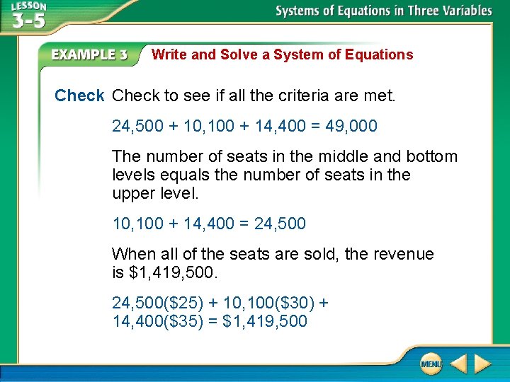 Write and Solve a System of Equations Check to see if all the criteria