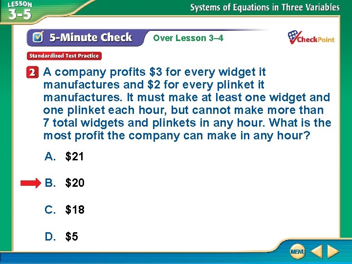 Over Lesson 3– 4 A company profits $3 for every widget it manufactures and