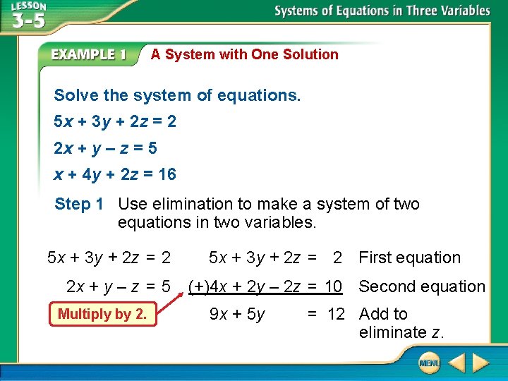 A System with One Solution Solve the system of equations. 5 x + 3