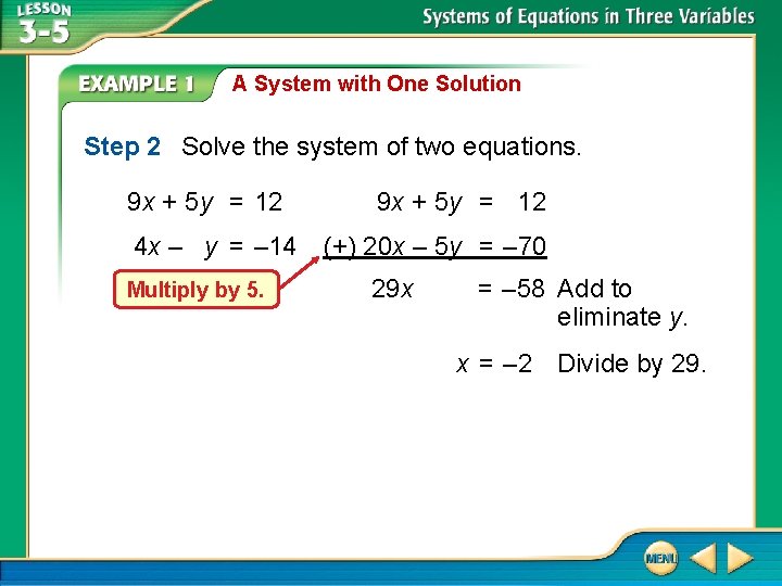 A System with One Solution Step 2 Solve the system of two equations. 9
