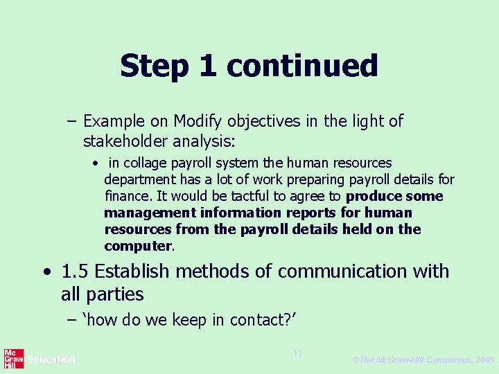 Step 1 continued – Example on Modify objectives in the light of stakeholder analysis: