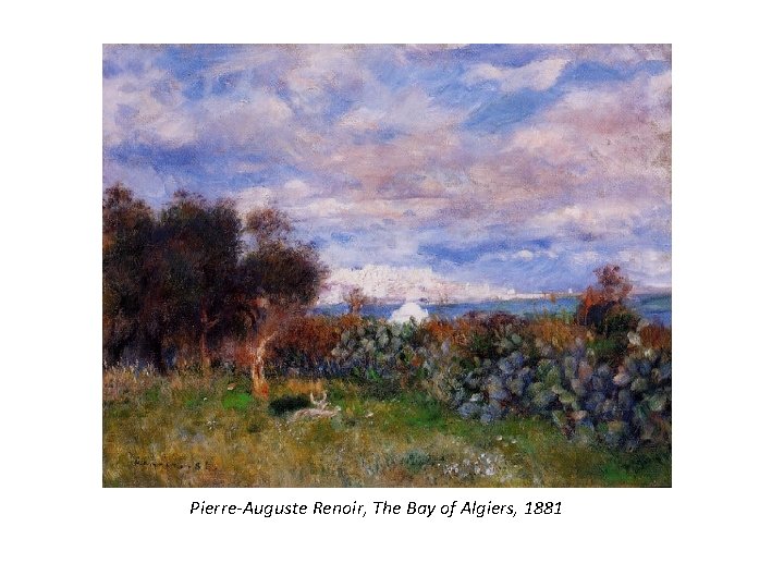 Pierre-Auguste Renoir, The Bay of Algiers, 1881 