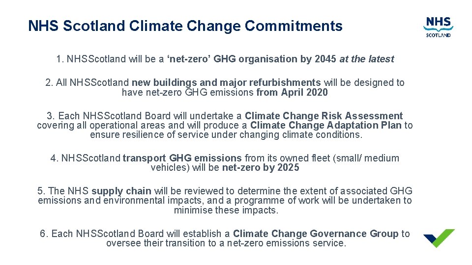 NHS Scotland Climate Change Commitments 1. NHSScotland will be a ‘net-zero’ GHG organisation by